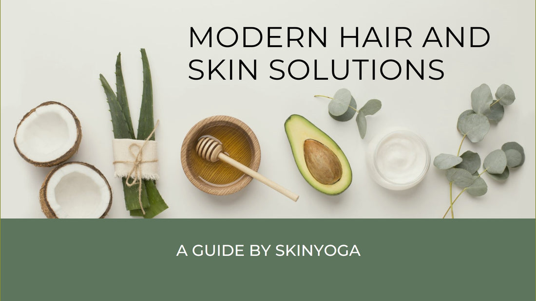 Modern Hair and Skin Problems and Their Solutions: A Guide by Skinyoga - Skinyoga